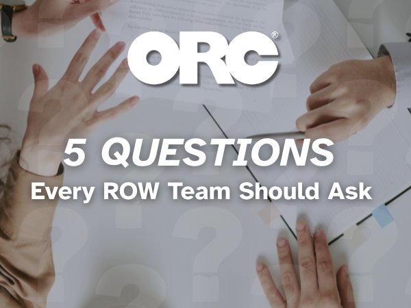 5 Questions Every ROW Team Should Ask